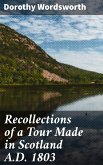 Recollections of a Tour Made in Scotland A.D. 1803 (eBook, ePUB)