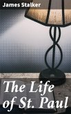 The Life of St. Paul (eBook, ePUB)