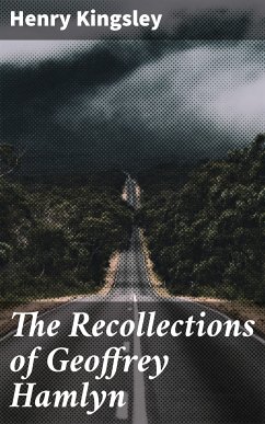 The Recollections of Geoffrey Hamlyn (eBook, ePUB) - Kingsley, Henry