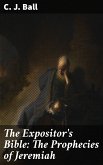 The Expositor's Bible: The Prophecies of Jeremiah (eBook, ePUB)