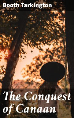 The Conquest of Canaan (eBook, ePUB) - Tarkington, Booth