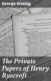 The Private Papers of Henry Ryecroft (eBook, ePUB)