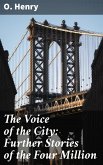 The Voice of the City: Further Stories of the Four Million (eBook, ePUB)