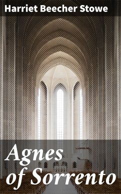 Agnes of Sorrento (eBook, ePUB) - Stowe, Harriet Beecher