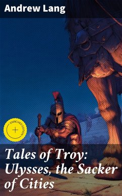 Cover Tales of Troy: Ulysses, the Sacker of Cities (eBook, ePUB)
