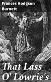 That Lass O' Lowrie's (eBook, ePUB)