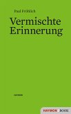 Vermischte Erinnerung (eBook, ePUB)