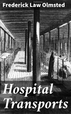Hospital Transports (eBook, ePUB) - Olmsted, Frederick Law