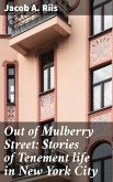 Out of Mulberry Street: Stories of Tenement life in New York City (eBook, ePUB)