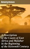 A Description of the Coasts of East Africa and Malabar in the Beginning of the Sixteenth Century (eBook, ePUB)