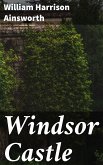 Windsor Castle (eBook, ePUB)