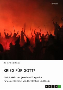 Krieg für Gott? Die Rückkehr des gerechten Krieges im Fundamentalismus von Christentum und Islam (eBook, PDF)