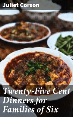 Twenty-Five Cent Dinners for Families of Six (eBook, ePUB) - Corson, Juliet