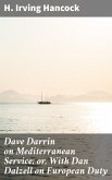 Dave Darrin on Mediterranean Service; or, With Dan Dalzell on European Duty (eBook, ePUB)