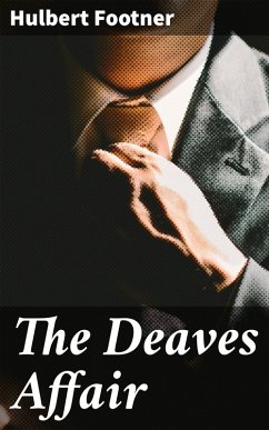 The Deaves Affair (eBook, ePUB) - Footner, Hulbert