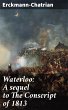 Waterloo: A sequel to The Conscript of... - Bild 1