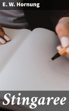 Stingaree (eBook, ePUB) - Hornung, E. W.