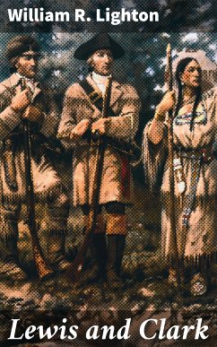 Lewis and Clark (eBook, ePUB) - Lighton, William R.