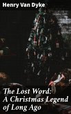 The Lost Word: A Christmas Legend of Long Ago (eBook, ePUB)
