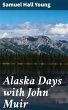 Alaska Days with John Muir (eBook, ePUB) - Bild 1