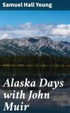 Alaska Days with John Muir (eBook, ePUB)