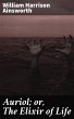 Auriol; or, The Elixir of Life (eBook,... - Bild 1