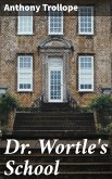 Dr. Wortle's School (eBook, ePUB)