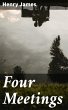 Four Meetings (eBook, ePUB) - Bild 1