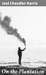 On the Plantation (eBook, ePUB) - Bild 1