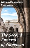 The Second Funeral of Napoleon (eBook, ePUB)