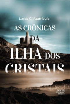As crônicas da ilha dos cristais (eBook, ePUB) - Azambuja, Lucas G.