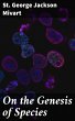 On the Genesis of Species (eBook, ePUB) - Bild 1
