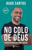 No colo de Deus (eBook, ePUB)