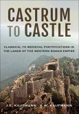 Castrum to Castle (eBook, ePUB) Castrum to Castle (eBook, ePUB)