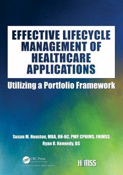 Effective Lifecycle Management of Healthcare Applications (eBook, ePUB) - Houston, Susan; Kennedy, Ryan