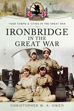 Cover Ironbridge in the Great War (eBook, ePUB)
