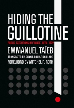 Hiding the Guillotine (eBook, ePUB) - Taïeb, Emmanuel