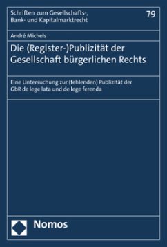 Die (Register-)Publizität der Gesellschaft bürgerlichen Rechts - Michels, André