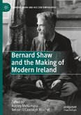 Bernard Shaw and the Making of Modern Ireland