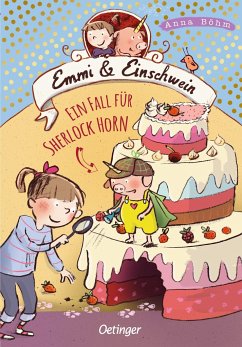 Ein Fall für Sherlock Horn / Emmi & Einschwein Bd.5 - Böhm, Anna