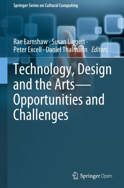 Technology, Design and the Arts - Opportunities and Challenges