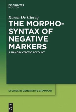 The Morphosyntax of Negative Markers - De Clercq, Karen