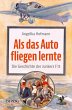 Als das Auto fliegen lernte - Bild 1