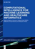 Computational Intelligence for Machine Learning and Healthcare Informatics