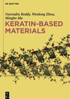 Keratin-based Materials - Reddy, Narendra;Zhou, Wenlong;Ma, Mingbo