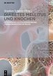 Diabetes Mellitus und Knochen - Bild 1