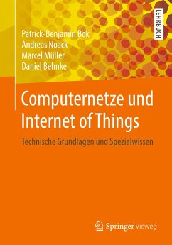 Computernetze und Internet of Things - Bök, Patrick-Benjamin;Noack, Andreas;Müller, Marcel