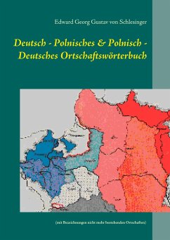 Deutsch - Polnisches & Polnisch - Deutsches Ortschaftswörterbuch - Schlesinger, Edward von