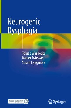 Neurogenic Dysphagia - Warnecke, Tobias;Dziewas, Rainer;Langmore, Susan