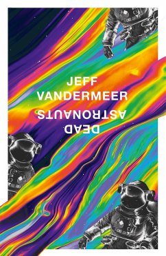 Dead Astronauts - VanderMeer, Jeff